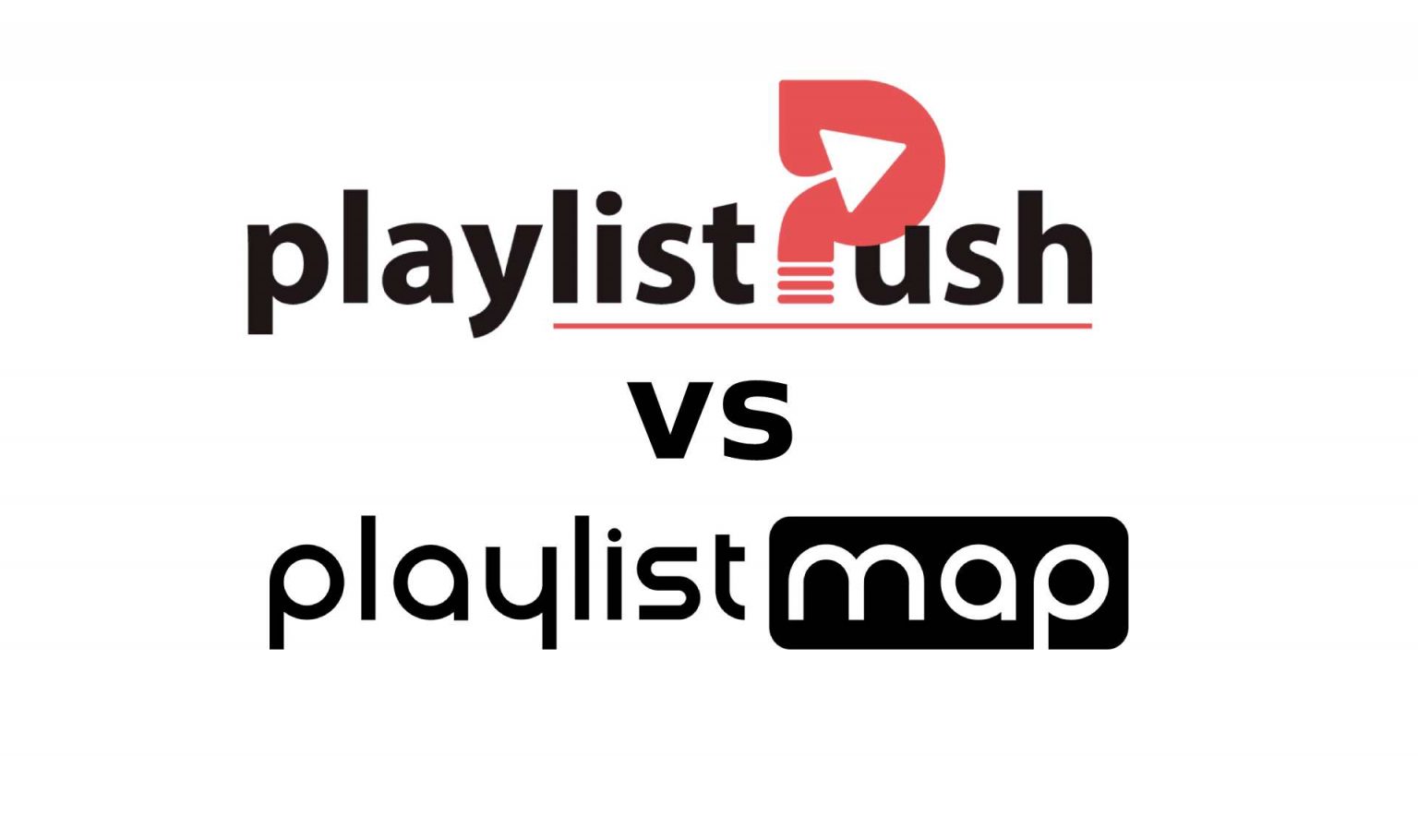 playlistmap-vs-playlistpush-pros-cons